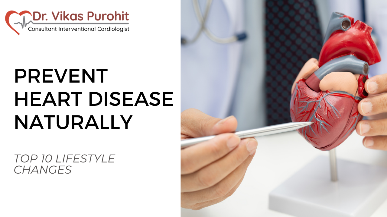 Top 10 Lifestyle Changes to Prevent Heart Disease Naturally